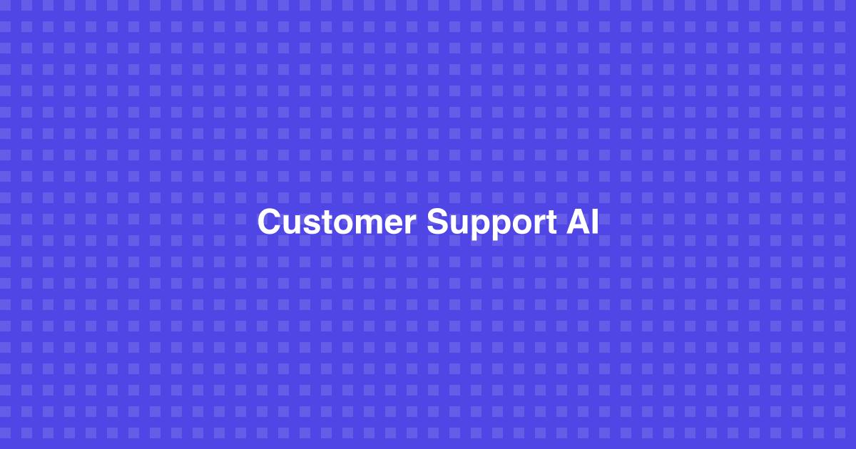 The Future of Customer Support with AI
